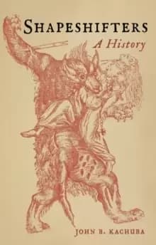 Shapeshifters : A History