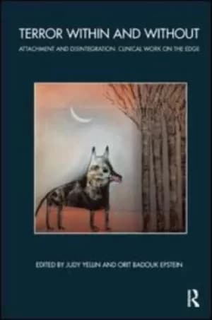 Terror within and without by John Bowlby Memorial Conference