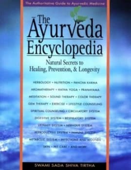 The Ayurveda Encyclopedia by Swami Sada Shiva Tirtha Paperback