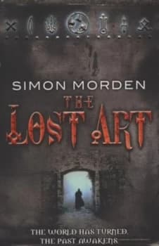 The Lost Art by Simon Morden Book