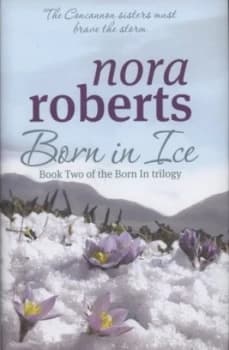 Born in Ice by Nora Roberts Hardback