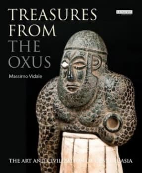 Treasures from the Oxus by Massimo Vidale Hardback