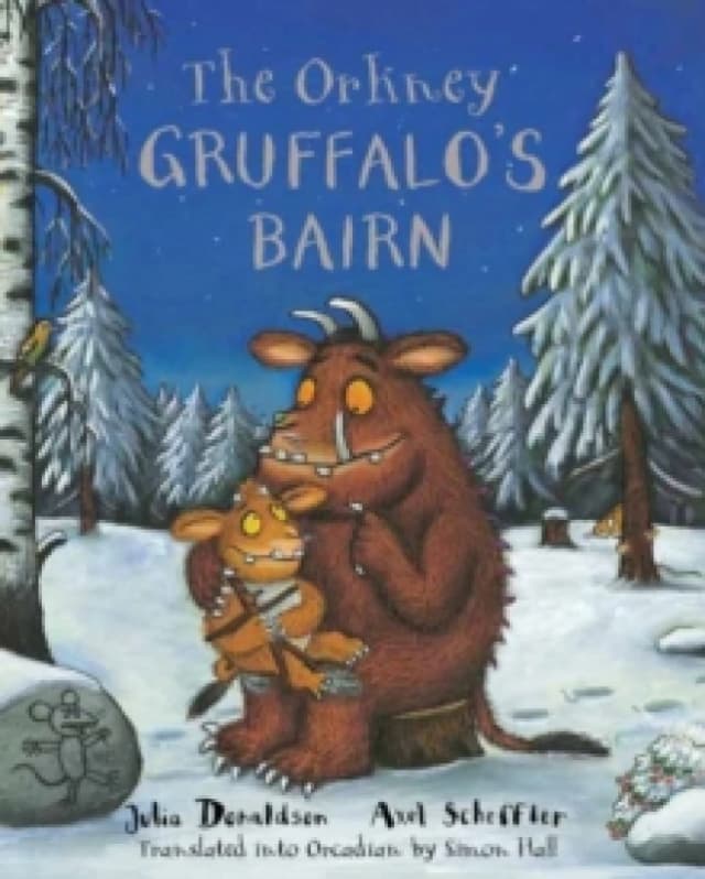 The Orkney Gruffalo's Bairn : The Gruffalo's Child in Orkney Scots Paperback / softback