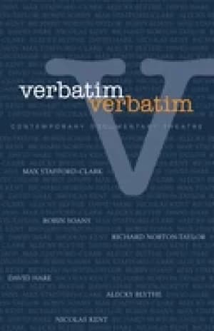 verbatim contemporary documentary theatre