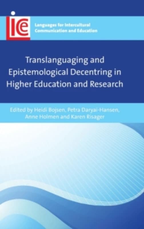 Translanguaging and Epistemological Decentring in Higher Education and Research Hardback