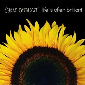 Chris Catalyst - Life Is Often Brilliant CD