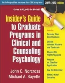 Insider's Guide to Graduate Programs in Clinical and Counseling Psychology : 2022/2023 edition