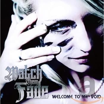 Watch Them Fade - Welcome to My Void CD