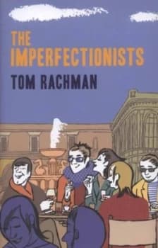The Imperfectionists by Tom Rachman Hardback