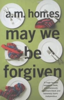May We Be Forgiven by A.M. Homes Paperback
