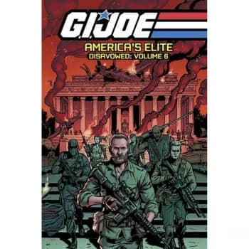 GI Joe Americas Elite Disavowed Volume 6
