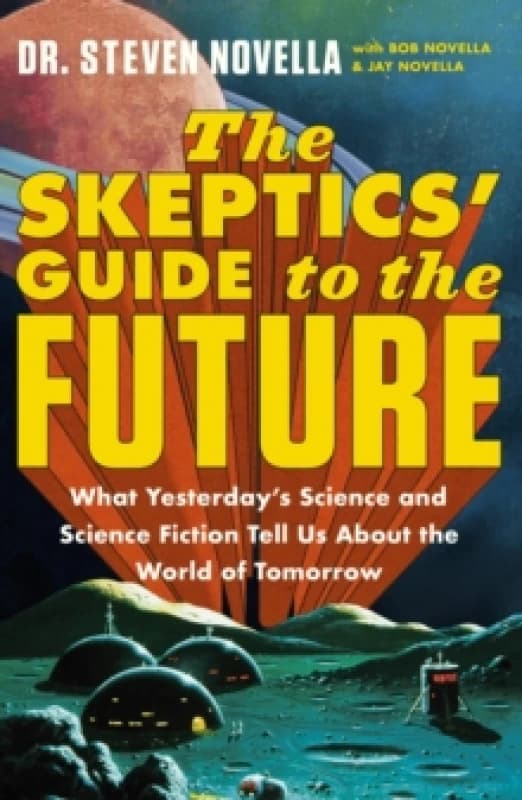The Skeptics' Guide to the Future Paperback / softback