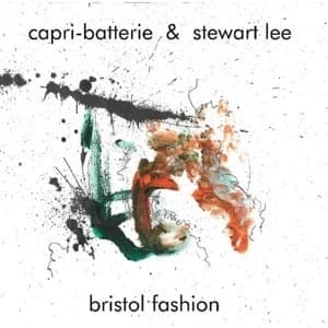 Capri-Batterie & Stewart Lee - Bristol Fashion Vinyl