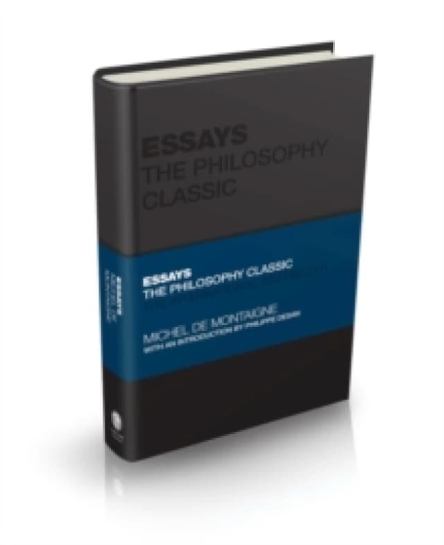Essays by Montaigne : The Philosophy Classic Hardback