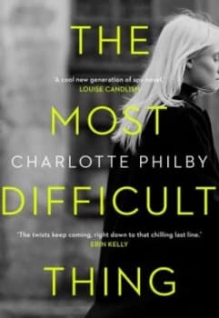 The most difficult thing by Charlotte Philby