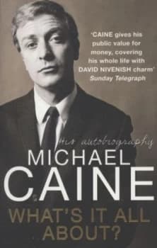 Whats It All About by Michael Caine Book