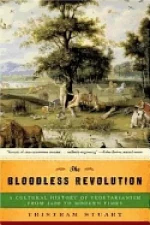 bloodless revolution a cultural history of vegetarianism from 1600 to moder
