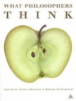 What Philosophers Think by J. G Baggini and Jeremy Stangroom Book