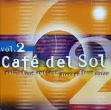 Cafe Del Sol: Chilled Out Ambient Grooves from Ibiza
