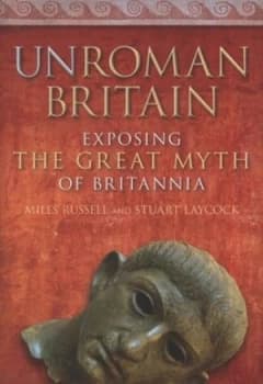 Unroman Britain by Miles Russell Hardback
