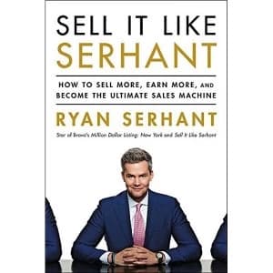 Sell It Like Serhant How to Sell More, Earn More, and Become the Ultimate Sales Machine Paperback / softback 2018