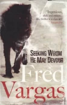 Seeking Whom He May Devour by Fred Vargas Paperback