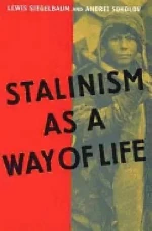 stalinism as a way of life a narrative in documents