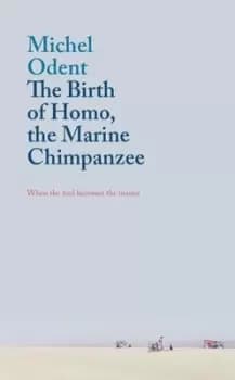 The birth of Homo the marine chimpanzee by Michel Odent