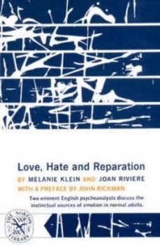 Love Hate and Reparation by Melanie Klein Hardback