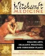 witchcraft medicine healing arts shamanic practices and forbidden plants