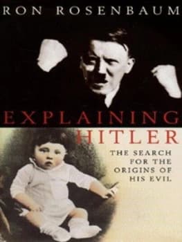 Explaining Hitler by Ron Rosenbaum Hardback