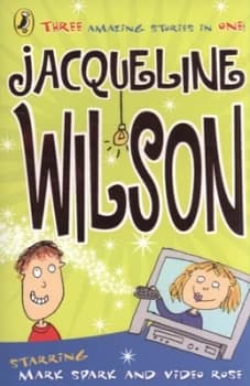 Starring Mark Spark and Video Rose by Jacqueline Wilson Book