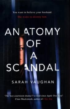 Anatomy of a Scandal by Sarah Vaughan Hardback