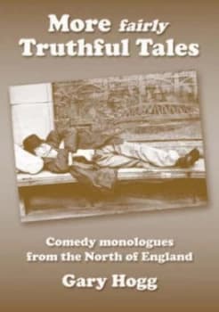 More Fairly Truthful Tales by Gary Hogg Paperback