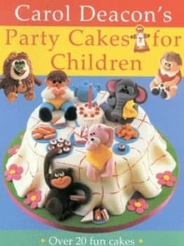 Carol Deacons Party Cakes for Children by Carol Deacon Book