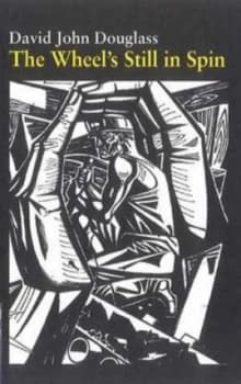 The Wheels Still in Spin by David Douglass Paperback