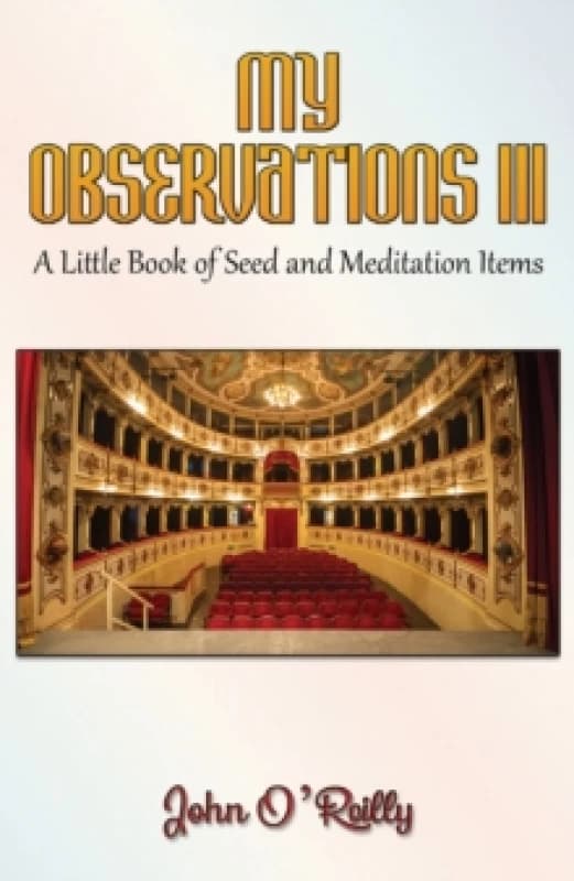 My Observations III : A Little Book of Seed and Meditation Items Paperback / softback