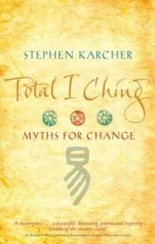 Total I Ching by Stephen Karcher Book