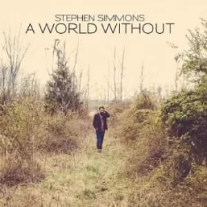 A World Without by Stephen Simmons CD Album