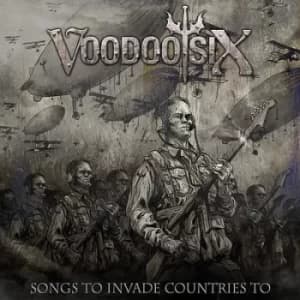 Songs to Invade Countries To by Voodoo Six CD Album