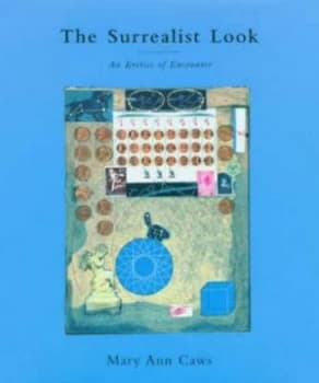 The Surrealist Look by Mary Caws Hardback