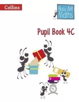 Busy ant maths Pupil book 4C by Jeanette Mumford