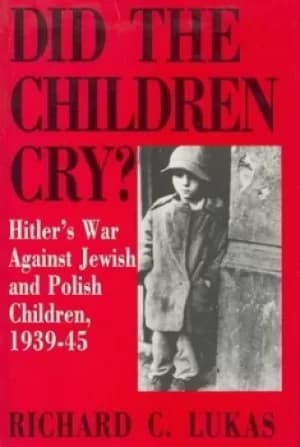 Did the children cry? by Richard Lukas