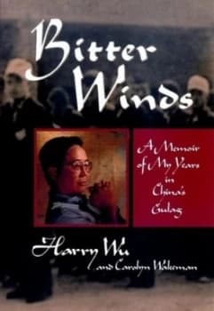 Bitter Winds by Harry Wu Hardback