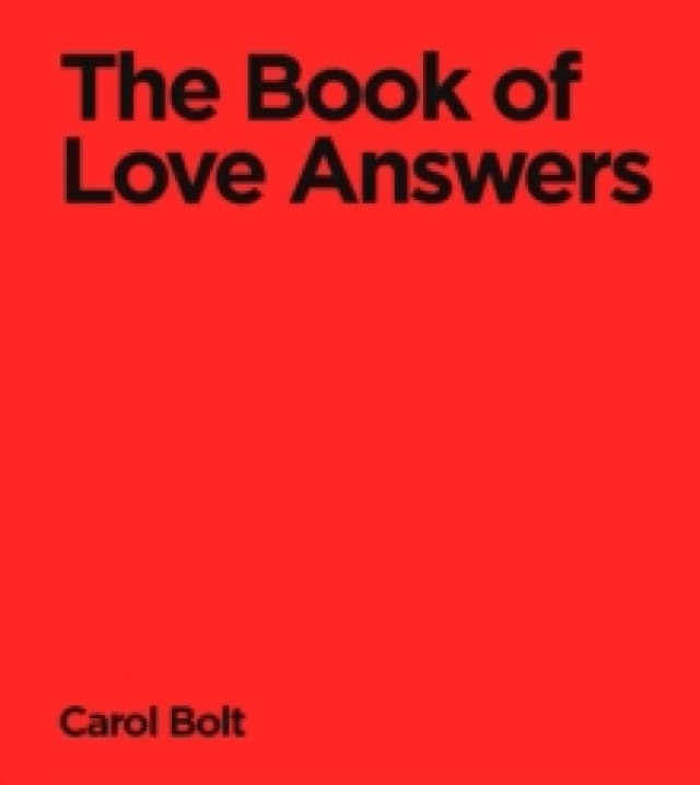 The Book of Love Answers. Hardback. By Carol Bolt Books