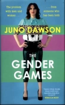 The Gender Games by Juno Dawson Hardback