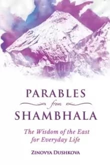 Parables from Shambhala : The Wisdom of the East for Everyday Life