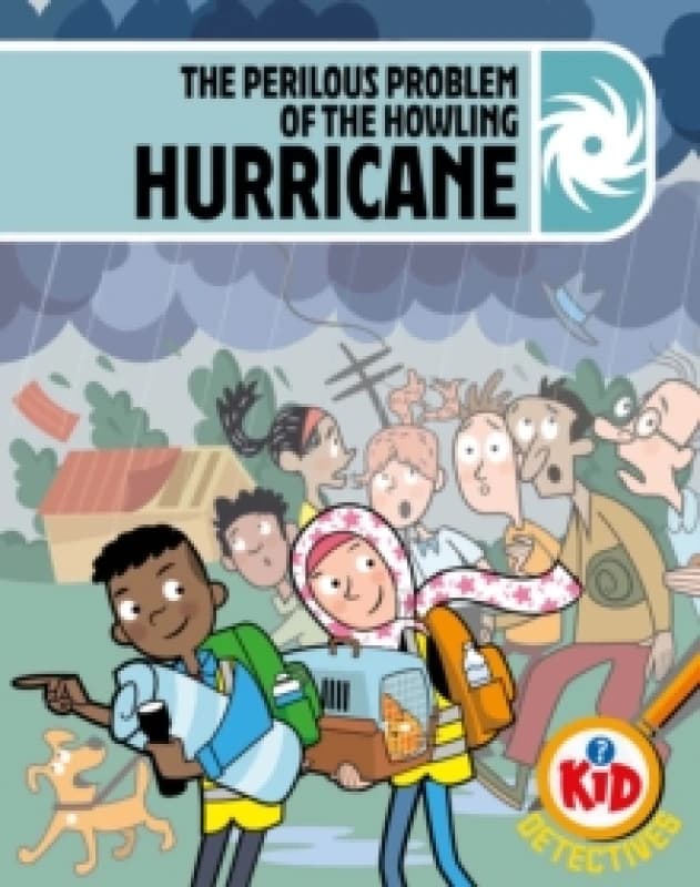 Kid Detectives: The Perilous Problem of the Howling Hurricane Hardback