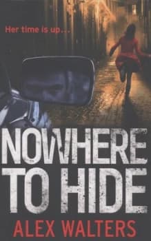 Nowhere to Hide by Alex Walters Paperback