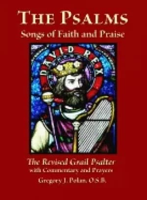 psalms songs of faith and praise the revised grail psalter